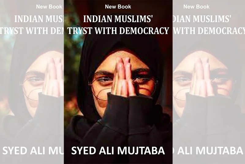 New Book “Indian Muslims’ Tryst with Democracy”